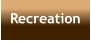 Recreation